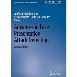 Advances in Face Presentation Attack Detection
