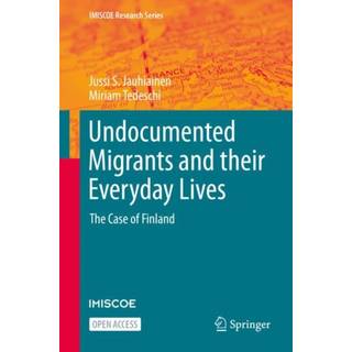 Undocumented Migrants and their Everyday Lives