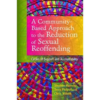 A Community-Based Approach to the Reduction of Sexual Reoffending