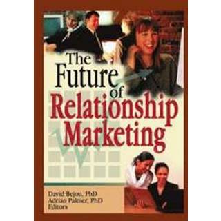 The Future of Relationship Marketing