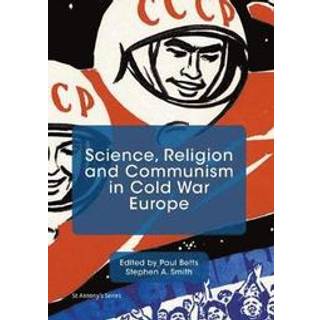 Science, Religion and Communism in Cold War Europe