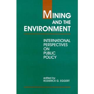 Mining and the Environment (4, 1994) | Roderick G. Eggert