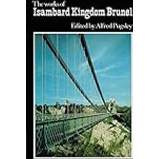 The Works of Isambard Kingdom Brunel