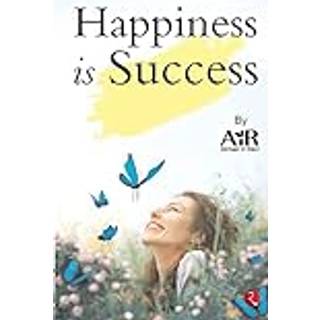 Happiness Is Success