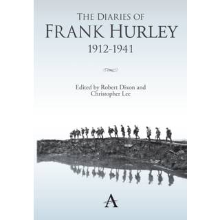 The Diaries of Frank Hurley 1912-1941
