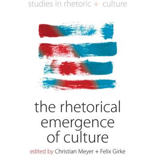 The Rhetorical Emergence of Culture