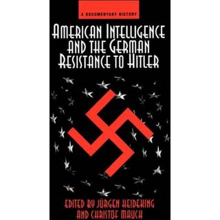 American Intelligence And The German Resistance
