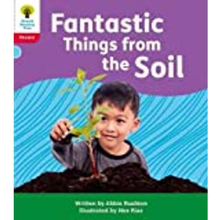 Oxford Reading Tree: Floppy's Phonics Decoding Practice: Oxford Level 4: Fantastic Things from the Soil (4, 2022) | Abbie Rushton