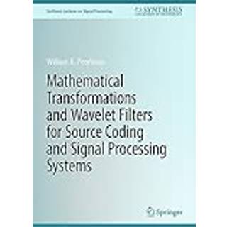 Mathematical Transformations and Wavelet Filters for Source Coding and Signal Processing Systems