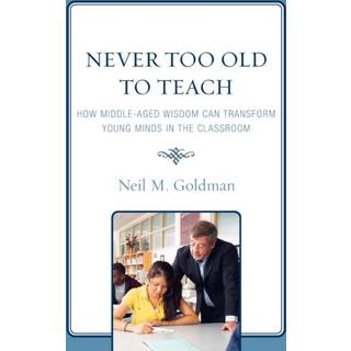 Never Too Old to Teach