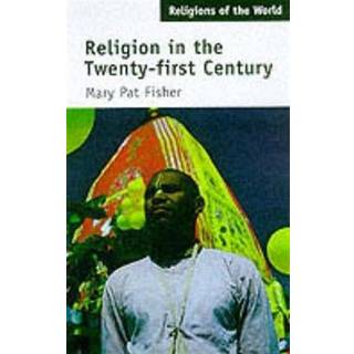 Religion in the Twenty-First Century