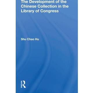The Development Of The Chinese Collection In The Library Of Congress