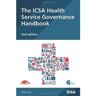 The ICSA Health Service Governance Handbook, 2nd edition
