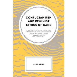 Confucian Ren and Feminist Ethics of Care