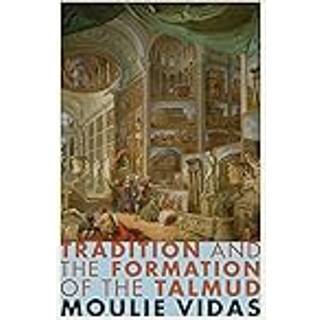 Tradition and the Formation of the Talmud