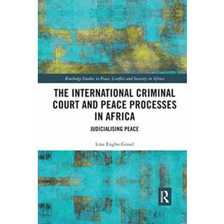The International Criminal Court and Peace Processes in Africa