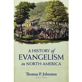 A History of Evangelism in North America