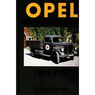 Opel Military Vehicles 1906-1956