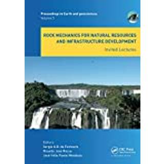 Rock Mechanics for Natural Resources and Infrastructure Development - Invited Lectures