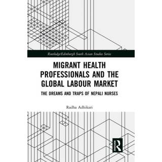 Migrant Health Professionals and the Global Labour Market