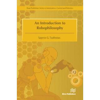 An Introduction to Robophilosophy Cognition, Intelligence, Autonomy, Consciousness, Conscience, and Ethics