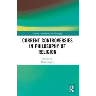 Current Controversies in Philosophy of Religion