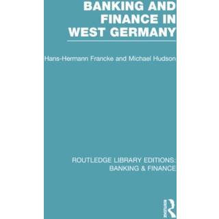 Banking and Finance in West Germany (RLE Banking & Finance)