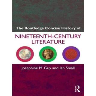 The Routledge Concise History of Nineteenth-Century Literature