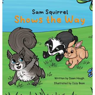 Sam Squirrel Shows the Way