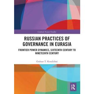 Russian Practices of Governance in Eurasia