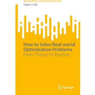 How to Solve Real-world Optimization Problems