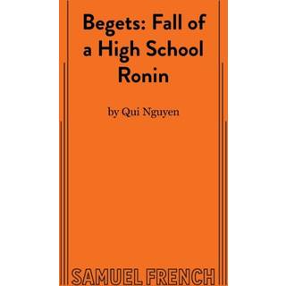Begets: Fall of a High School Ronin