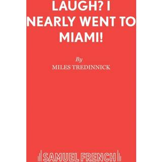 Laugh? I Nearly Went to Miami!