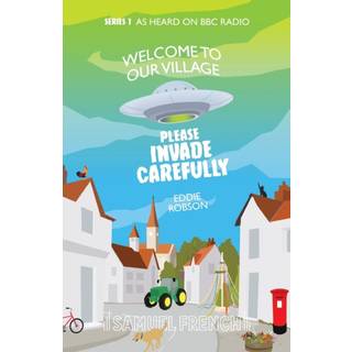 Welcome to Our Village, Please Invade Carefully