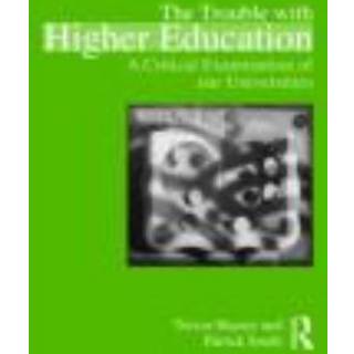The Trouble with Higher Education