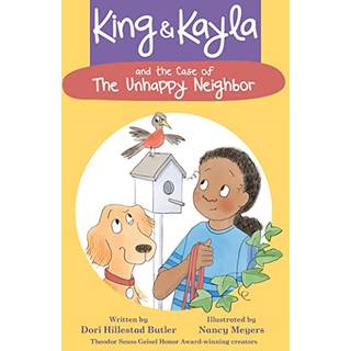 King & Kayla and the Case of the Unhappy Neighbor