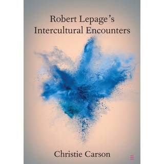 Robert Lepage's Intercultural Encounters