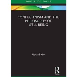 Confucianism and the Philosophy of Well-Being