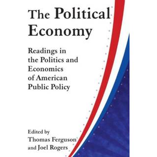 The Political Economy: Readings in the Politics and Economics of American Public Policy