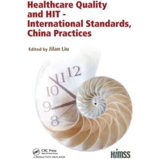 Healthcare Quality and HIT - International Standards, China Practices