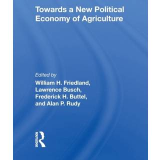 Towards A New Political Economy Of Agriculture