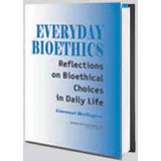 Everyday Bioethics