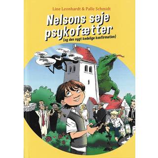 Nelsons seje psykofætter (og den sygt kedelige konfirmation)