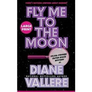 Fly Me to the Moon (Large Print)