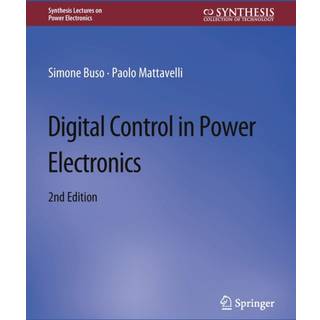 Digital Control in Power Electronics, 2nd Edition