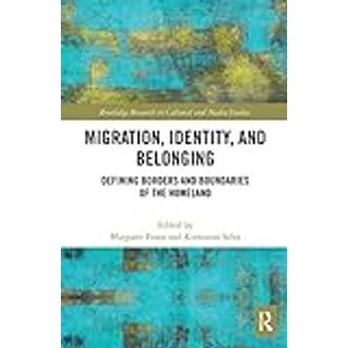 Migration, Identity, and Belonging