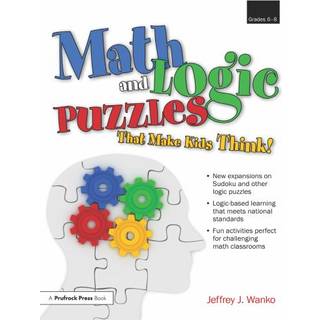 Math and Logic Puzzles That Make Kids Think!