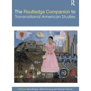The Routledge Companion to Transnational American Studies