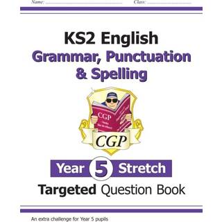 KS2 English Year 5 Stretch Grammar, Punctuation & Spelling Targeted Question Book (w/Answers)