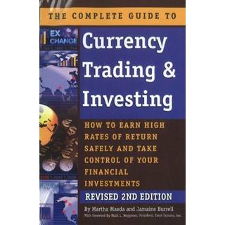 Complete Guide to Currency Trading & Investing
